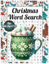 Christmas Word Search For Kids Ages 7-12: 80+ Large Print Christmas Word Search Puzzles Filled with Festive Fun, Winter Traditions, Holiday Vocabulary, and Brain-Boosting Entertainment.