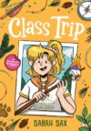 Class Trip: (A Graphic Novel) (The Brinkley Yearbooks)
