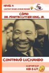 Cómo Dr. Martin Luther King, Jr. continuó luchando (4th Grade Spanish Content-Based Leveled Reader) (Spanish Edition)