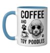 Coffee And Toy Poodles Funny Toy Poodle Ceramic Mug, Blue/White, 11oz