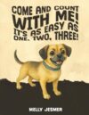 Come and Count with Me! It’s as easy as One, Two, Three!