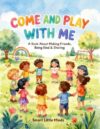 Come and Play With Me - Kids Coloring Book- Kindness, Caring, Sharing