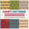 Comfy Patterns Bold and Easy Coloring Book: Cute and Simple Designs for Adults, Teens and Kids, Cozy Patterns for Relaxation, Mindfulness and Stress Relief