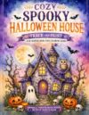 COZY SPOOKY HALLOWEEN HOUSE TRACE AND PAINT FOR WATERCOLOR AND SCARY HOUSE COLORING BOOK: Cute Creepy and Enchanted Haunted Whimsical House horror Designs, Watercolor Tracing and Coloring
