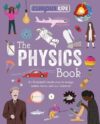 Curious Kids: The Physics Book: An Illustrated Introduction to Energy, Matter, Forces, and Our Universe! (Curious Kids Library)