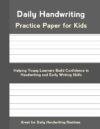 Daily Handwriting Practice Paper for Kids: Helping Young Learners Build Confidence in Handwriting and Early Writing Skills