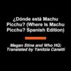 ¿Dónde está Machu Picchu? (Where Is Machu Picchu? Spanish Edition)