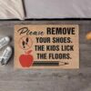 Door Mat Please Remove Your Shoes The Kids Lick Floors Teacher Classroom Doormat Welcome Gifts Gifts, Decor Outdoor 18x30 Inch