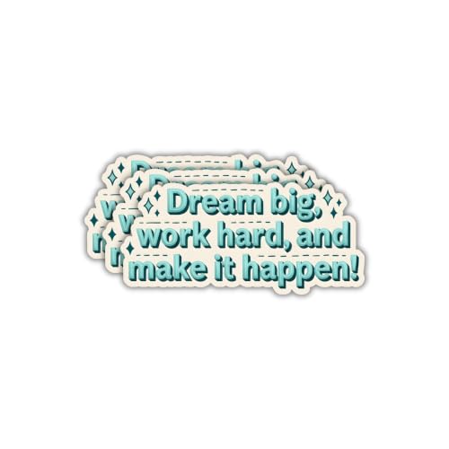 Dream Big, Work Hard & Make It Happen Inspirational Waterproof Vinyl Die-Cut Sticker Pack of 3 – Motivational Quote Decals for Laptop, Water Bottle, Car, Phone, Helmet, Journal, Scrapbook & More