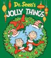 Dr. Seuss's Jolly Things: A Christmas Board Book for Kids (Dr. Seuss's Things Board Books)