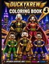 Duckykrew Coloring Book: Superhero Adventures About Courage, Kindness, and Teamwork