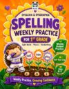 Dyslexia & Dysgraphia Spelling Weekly Practice for 1st Grade: Learn to Write & Spell Essential Sight Words | Fun Phonics & Handwriting Homeschool, ... for Dyslexia, Dysgraphia & Dyscalculia)