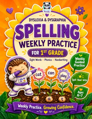 Dyslexia & Dysgraphia Spelling Weekly Practice for 1st Grade: Learn to Write & Spell Essential Sight Words | Fun Phonics & Handwriting Homeschool, ... for Dyslexia, Dysgraphia & Dyscalculia)