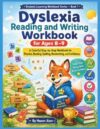Dyslexia Reading and Writing Workbook for Ages 8–9: A Colorful Step-by-Step Workbook for Phonics, Reading, Spelling, Handwriting, and Confidence (Dyslexia Learning Workbook Series)