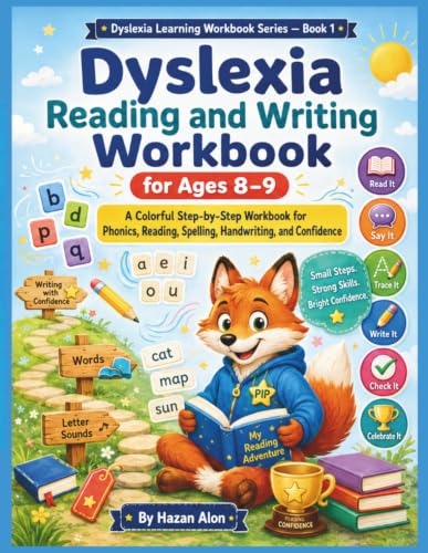 Dyslexia Reading and Writing Workbook for Ages 8–9: A Colorful Step-by-Step Workbook for Phonics, Reading, Spelling, Handwriting, and Confidence (Dyslexia Learning Workbook Series)