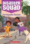 Earthquake Rescue: A Branches Book (Disaster Squad #5)