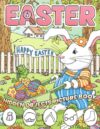 Easter Hidden Objects Picture Book: Hide And Seek Missing Objects Fun Activity Game And Coloring Pages For All Ages To Have Fun & Relax