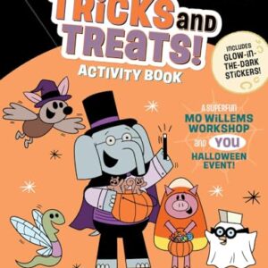 Elephant & Piggie: Tricks and Treats!: An Elephant & Piggie Activity Book