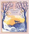 Enchanted Seasons: Hardcover adult coloring book featuring thick, high-quality paper (Maria Trolle)