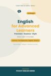 English for Advanced Learners: Precision, Nuance & Style: Master Advanced Grammar, Vocabulary and Near-Native English (Complete English Mastery Series Book 6)