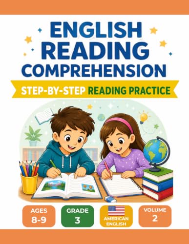 English Reading Comprehension Workbook: Step-by-Step Reading Practice for Ages 8-9, Grade 3, American English Edition, Volume 2 (Reading Comprehension Workbooks (Ages 8-9) - American English)