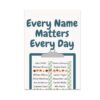 Every Name Matters Poster, 13 x 19 in Caring Administrative Decor