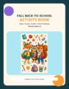 Fall Back-to-School Activity Book: Mazes, Puzzles, Doodles, Word Games and School Challenges for Kids Ages 5–8