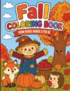 Fall Coloring Book: For Age 2 to 8