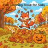 Fall Coloring Book for Kids: Cozy Autumn Days — 40 Cute Bold and Easy Designs for Ages 4-8, Dolphins, Mermaids, Ice Cream and Autumn Fun (German Edition)