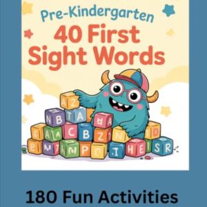 First 40 Sight Words Workbook for Pre-K & Kindergarten: Learn to Read with Reading, Tracing, Writing, Word Searches, Cut-and-Paste Activities, Decodable Stories, and Sentence Practice