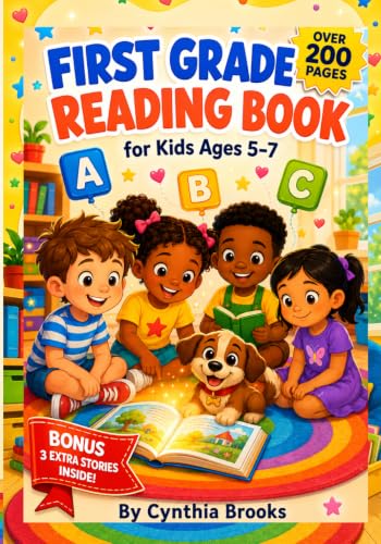 First Grade Reading Book for Kids Ages 5–7: A Complete Learn-to-Read Workbook with Phonics, Decodable Stories, Reading Practice, Sight Words, Comprehension & Interactive Activities