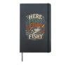 Fishing quote saying here Fischy Fischy Fishing Hardcover Journal, Black