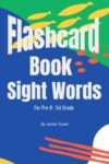 Flashcard Book Sight Words: For Pre-K – 1st Grade