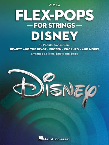 Flex-Pops for Strings - Disney Sheet Music for Viola | for Intermediate Players | Flex-Pops for Strings Collection with 3 Part Ensemble Arrangements for Solo Duet Trio School Performance and Practice