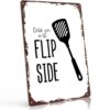 Flip Side Metal Sign 8x12 Inch, Aluminum Wall Decor, for Home, Kitchen, Office, Bedroom, Living Room