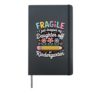 Fragile I Just Dropped My Daughter Off At Kindergarten Hardcover Journal, Black