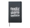 Fragile I Just Dropped My Daughter Off At Kindergarten Hardcover Journal, Black