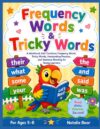 Frequency Words & Tricky Words: A Workbook that Combines Frequency Words, Tricky Words, Handwriting Practise and Sentence Reading for Young Learners. (Natalie Bear Literacy Workbook Series)