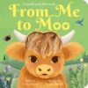 From Me to Moo: A touch-and-feel book