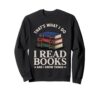 Funny Bookworm Art For Men Women Book Reading Book Reader Sweatshirt