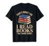 Funny Bookworm Art for Men Women Book Reading Book Reader T-Shirt