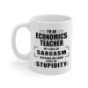 Funny Economics Teacher Coffee Mug - My Level of Sarcasm Gifts for Economics Educator Instructor Employee Boss - Birthday, Christmas, Appreciation - Sarcastic Coffee Cup 11oz