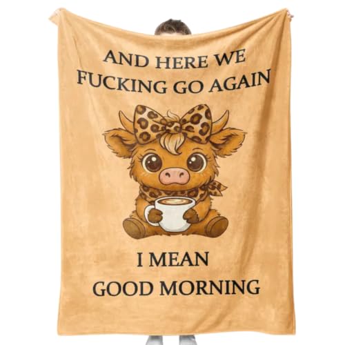 Funny Highland Cow Cozy Blanket - And Here We Fucking Go Again Sarcastic Coffee Lover Gift - Highland Cow with Bow Fleece Throw - Relatable Morning Mood Blanket for Cows Lovers Women & Friends
