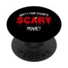Funny Horror Movie Lover What's Your Favorite Scary Movie? PopSockets Adhesive PopGrip