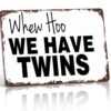 Funny Metal Sign Whew Hoo We Have Twins Aluminum Wall Decor 8x12 Inch for Nursery Kid's Room Playroom Family Room Gift for New Parents Baby Shower