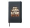Funny Night Shift Worker That Sounds Like A Dayshift Problem Hardcover Journal, Black