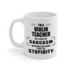 Funny Violin Teacher Coffee Mug - My Level of Sarcasm Gifts for Music Instructor Staff Employee Boss Manager - Birthday, Christmas, Appreciation - Sarcastic Coffee Cup 11oz
