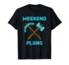 Funny Weekend Plans Pixel Pickaxe Retro 8-Bit Mining Gamer T-Shirt
