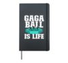 Gagaball is Life Funny Gaga ball Pit Dodgeball Player Hardcover Journal, Black