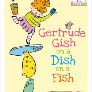 Gertrude Gish on a Dish on a Fish: A Seuss Studios Book (Beginner Books)